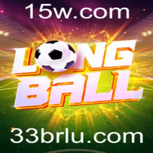 LongBall: O Jogo que Renovou a Competição em 33br